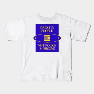 Invest In People Not Prisons - ACAB Kids T-Shirt